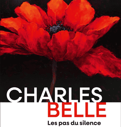 EXPOSITION « LES PAS DU SILENCE » CHARLES BELLE CHEZ PIERRE DE RONSARD
